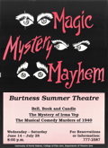 1991 Magic,
                Mystery, Mayhem- Burtness Summer Theatre